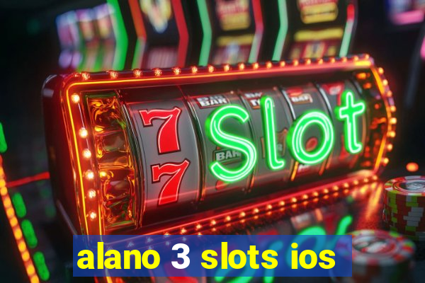 alano 3 slots ios